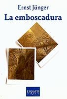 EMBOSCADURA, LA | 9788472238503 | JUNGER, ERNST | Llibreria L'Illa - Llibreria Online de Mollet - Comprar llibres online