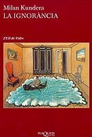 IGNORANCIA, LA | 9788483108123 | KUNDERA, MILAN | Llibreria L'Illa - Llibreria Online de Mollet - Comprar llibres online