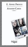 ATANDO CABOS | 9788483108215 | ANNIE PROULX, E. | Llibreria L'Illa - Llibreria Online de Mollet - Comprar llibres online