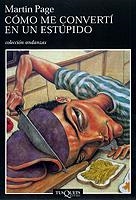 COMO ME CONVERTI EN UN ESTUPIDO | 9788483102183 | PAGE, MARTIN | Llibreria L'Illa - Llibreria Online de Mollet - Comprar llibres online