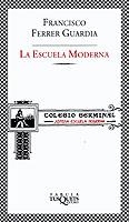 ESCUELA MODERNA, LA | 9788483108383 | FERRER I GUARDIA, FRANCISCO