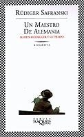 MAESTRO DE ALEMANIA, UN | 9788483108666 | SAFRANSKI, RUDIGER | Llibreria L'Illa - Llibreria Online de Mollet - Comprar llibres online