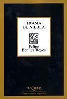 TRAMA DE NIEBLA | 9788483108802 | BENITEZ REYES, FELIPE | Llibreria L'Illa - Llibreria Online de Mollet - Comprar llibres online