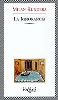IGNORANCIA, LA | 9788483108871 | KUNDERA, MILAN | Llibreria L'Illa - Llibreria Online de Mollet - Comprar llibres online