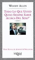 TODO LO QUE USTED QUISO SIEMPRE SABER ACERCA DEL SEXO PERO | 9788483108925 | ALLEN, WOODY | Llibreria L'Illa - Llibreria Online de Mollet - Comprar llibres online
