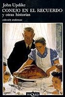 CONEJO EN EL RECUERDO Y OTRAS HISTORIAS | 9788483102411 | UPDIKE, JOHN | Llibreria L'Illa - Llibreria Online de Mollet - Comprar llibres online