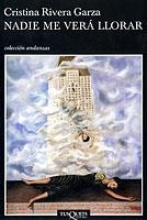 NADIE ME VERA LLORAR | 9788483102480 | RIVERA GARZA, CRISTINA | Llibreria L'Illa - Llibreria Online de Mollet - Comprar llibres online