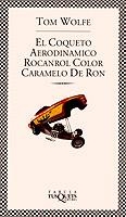 COQUETO AERODINAMICO ROCANROL COLOR CARAMELO DE RO | 9788483105214 | WOLFE, TOM | Llibreria L'Illa - Llibreria Online de Mollet - Comprar llibres online