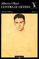 CONTRA EL OLVIDO | 9788483100578 | OLIART, ALBERTO | Llibreria L'Illa - Llibreria Online de Mollet - Comprar llibres online