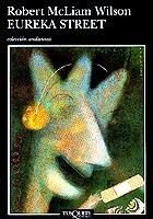 EUREKA STREET | 9788483100943 | MCLIAM WILSON, ROBERT | Llibreria L'Illa - Llibreria Online de Mollet - Comprar llibres online