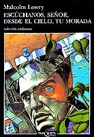 ESCUCHANOS, SEÑOR, DESDE EL CIELO, TU MORADA | 9788483101001 | LOWRY, MALCOLM | Llibreria L'Illa - Llibreria Online de Mollet - Comprar llibres online