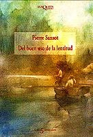 DEL BUEN USO DE LA LENTITUD | 9788483106525 | SANSOT, PIERRE | Llibreria L'Illa - Llibreria Online de Mollet - Comprar llibres online