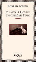 CUANDO EL HOMBRE ENCONTRO AL PERRO | 9788483106570 | LORENZ, KONRAD | Llibreria L'Illa - Llibreria Online de Mollet - Comprar llibres online