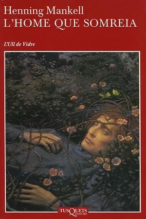 HOME QUE SOMREIA, L' | 9788483109229 | MANKELL, HENNING | Llibreria L'Illa - Llibreria Online de Mollet - Comprar llibres online