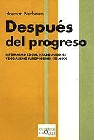 DESPUES DEL PROGRESO | 9788483109205 | BIRNBAUM, NORMAN | Llibreria L'Illa - Llibreria Online de Mollet - Comprar llibres online