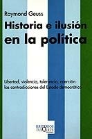 HISTORIA E ILUSION EN LA POLITICA | 9788483109311 | GEUSS, RAYMOND | Llibreria L'Illa - Llibreria Online de Mollet - Comprar llibres online