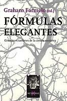 FORMULAS ELEGANTES | 9788483109403 | FARMELO, GRAHAM | Llibreria L'Illa - Llibreria Online de Mollet - Comprar llibres online