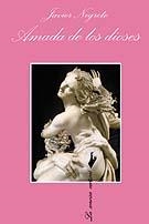 AMADA DE LOS DIOSES | 9788483109656 | NEGRETE, JAVIER | Llibreria L'Illa - Llibreria Online de Mollet - Comprar llibres online