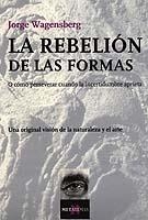 REBELION DE LAS FORMAS, LA | 9788483109755 | WAGENSBERG, JORGE | Llibreria L'Illa - Llibreria Online de Mollet - Comprar llibres online