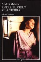 ENTRE EL CIELO Y LA TIERRA A-563 | 9788483102930 | MAKINE, ANDREI | Llibreria L'Illa - Llibreria Online de Mollet - Comprar llibres online