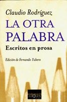 OTRA PALABRA, LA | 9788483109793 | RODRIGUEZ, CLAUDIO | Llibreria L'Illa - Llibreria Online de Mollet - Comprar llibres online