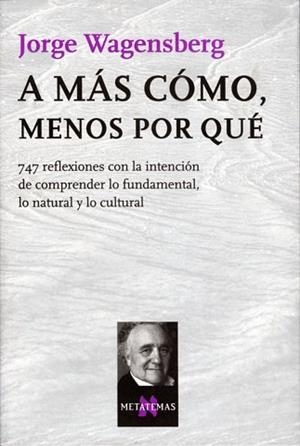 A MAS COMO MENOS POR QUE | 9788483104613 | WAGENSBERG, JORGE | Llibreria L'Illa - Llibreria Online de Mollet - Comprar llibres online