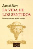 VIDA DE LOS SENTIDOS M-242 | 9788483103616 | MARI, ANTONI | Llibreria L'Illa - Llibreria Online de Mollet - Comprar llibres online