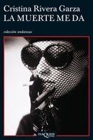MUERTE ME DA A-657 | 9788483830611 | RIVERA GARZA, CRISTINA | Llibreria L'Illa - Llibreria Online de Mollet - Comprar llibres online