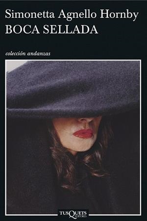 BOCA SELLADA | 9788483830604 | AGNELLO HORNBY, SIMONETTA | Llibreria L'Illa - Llibreria Online de Mollet - Comprar llibres online