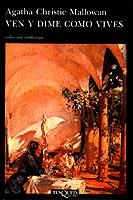 VEN Y DIME COMO VIVES | 9788483830840 | CHRISTIE, AGATHA