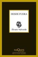 DESDE FUERA | 9788483830826 | VALVERDE, ALVARO | Llibreria L'Illa - Llibreria Online de Mollet - Comprar llibres online