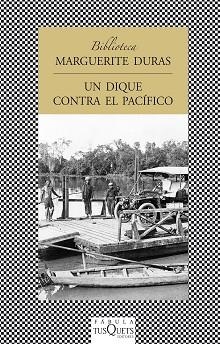 DIQUE CONTRA EL PACIFICO, UN | 9788483831120 | DURAS, MARGUERITE | Llibreria L'Illa - Llibreria Online de Mollet - Comprar llibres online