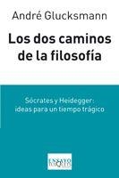 DOS CAMINOS DE LA FILOSOFIA, LOS | 9788483832332 | GLUCKSMANN, ANDRE