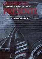 HISTORIA DEL PRESENTE | 9788483833773 | GARTON ASH, TIMOTHY | Llibreria L'Illa - Llibreria Online de Mollet - Comprar llibres online
