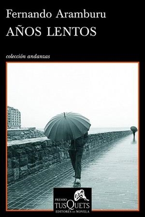 AÑOS LENTOS | 9788483833803 | ARAMBURU, FERNANDO
