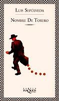 NOMBRE DE TORERO | 9788483106051 | SEPULVEDA, LUIS | Llibreria L'Illa - Llibreria Online de Mollet - Comprar llibres online