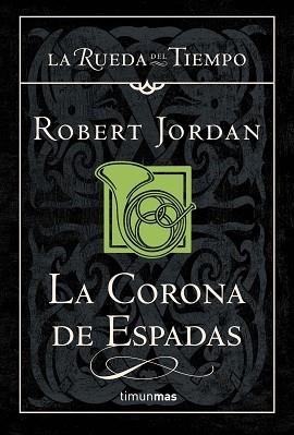 CORONA DE ESPADAS, LA | 9788448034696 | JORDAN, ROBERT | Llibreria L'Illa - Llibreria Online de Mollet - Comprar llibres online