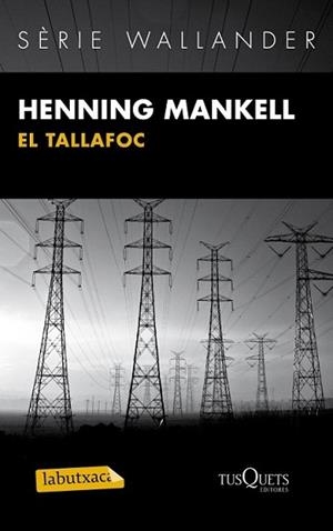 TALLAFOC, EL | 9788483836101 | MANKELL, HENNING | Llibreria L'Illa - Llibreria Online de Mollet - Comprar llibres online
