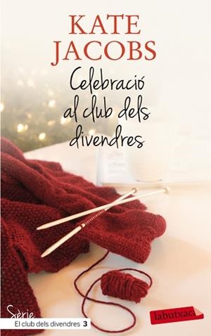 CELEBRACIÓ AL CLUB DELS DIVENDRES | 9788499305615 | JACOBS, KATE | Llibreria L'Illa - Llibreria Online de Mollet - Comprar llibres online