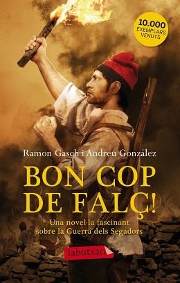 BON COP DE FALÇ! | 9788499306087 | GONZÁLEZ, ANDREU / RAMÓN GASCH | Llibreria L'Illa - Llibreria Online de Mollet - Comprar llibres online