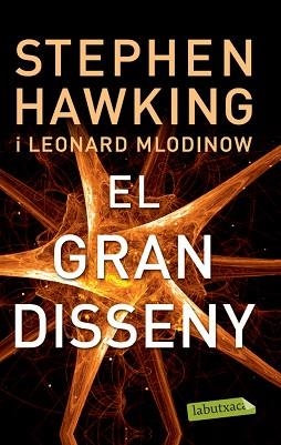 GRAN DISSENY, EL | 9788499306117 | STEPHEN HAWKING/LEONARD MLODINOW | Llibreria L'Illa - Llibreria Online de Mollet - Comprar llibres online