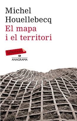 MAPA I EL TERRITORI, EL | 9788499306469 | HOUELLEBECQ, MICHEL | Llibreria L'Illa - Llibreria Online de Mollet - Comprar llibres online