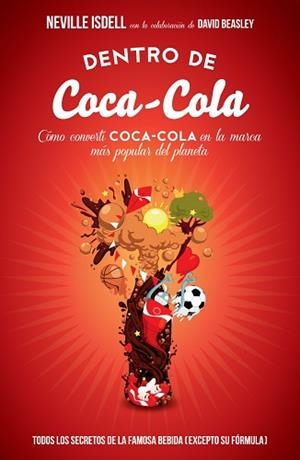 DENTRO DE COCA-COLA | 9788498752403 | ISDELL, NEVILLE / DAVID BEASLEY | Llibreria L'Illa - Llibreria Online de Mollet - Comprar llibres online