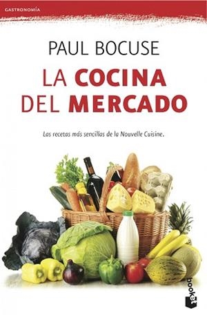 COCINA DEL MERCADO, LA | 9788423345922 | BOCUSE, PAUL | Llibreria L'Illa - Llibreria Online de Mollet - Comprar llibres online