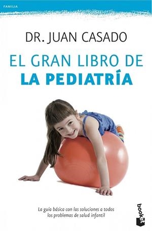 GRAN LIBRO DE LA PEDIATRÍA, EL | 9788408039792 | CASADO, JUAN | Llibreria L'Illa - Llibreria Online de Mollet - Comprar llibres online