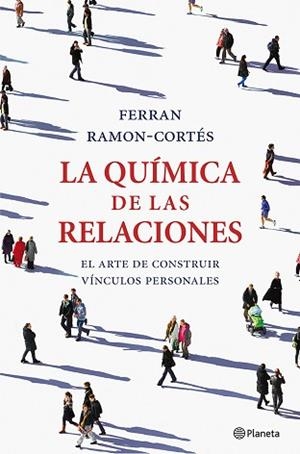 QUÍMICA DE LAS RELACIONES, LA | 9788408036661 | RAMON-CORTÉS, FERRAN | Llibreria L'Illa - Llibreria Online de Mollet - Comprar llibres online