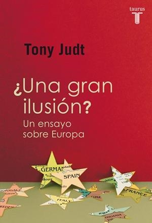 GRAN ILUSIÓN?, UNA | 9788430601226 | JUDT, TONY | Llibreria L'Illa - Llibreria Online de Mollet - Comprar llibres online