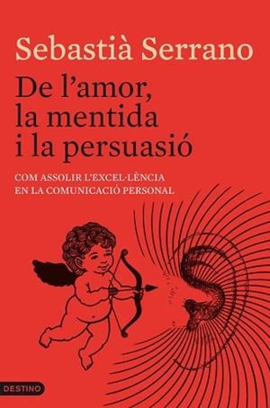 DE L'AMOR LA MENTIDA I LA PERSUASIÓ | 9788497102247 | SERRANO, SEBASTIA | Llibreria L'Illa - Llibreria Online de Mollet - Comprar llibres online