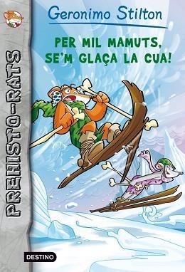 PER MIL MAMUTS SE'M GLAÇA LA CUA! | 9788415697633 | GERONIMO STILTON