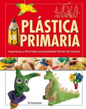 PLASTICA DE PRIMARIA. INGENIOSAS Y DIVERTIDAS MANUALIDADES F | 9788434233539 | ARAUJO, JESUS/LLIMOS PLOMER, ANNA